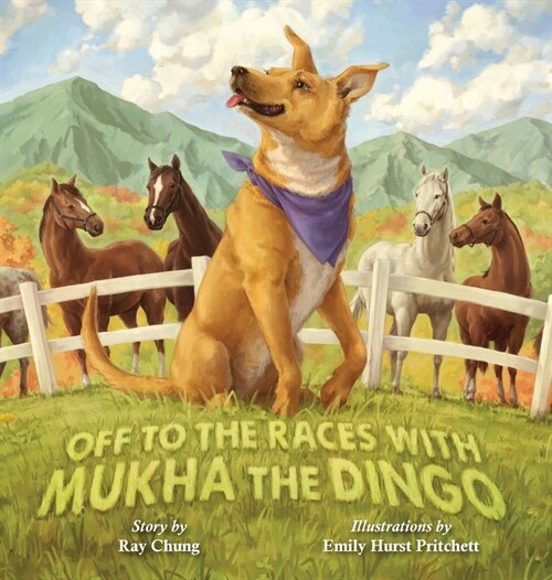 Off to the Races with Mukha the Dingo (Hardcover)