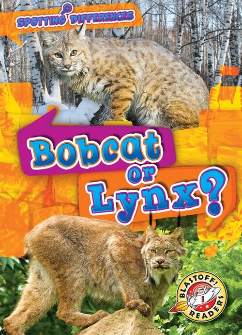 Bobcat or Lynx? (Library Binding)