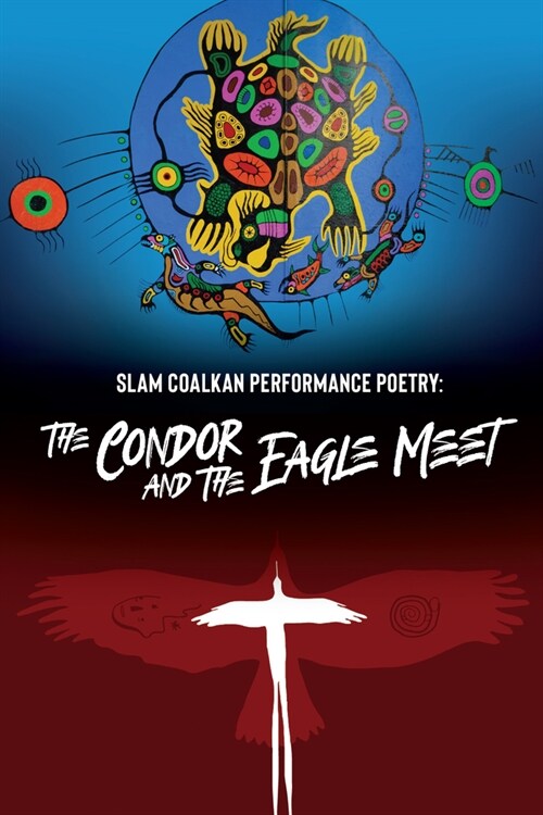 Slam Coalkan: Performance Poetry: The Condor and the Eagle Meet (Paperback)