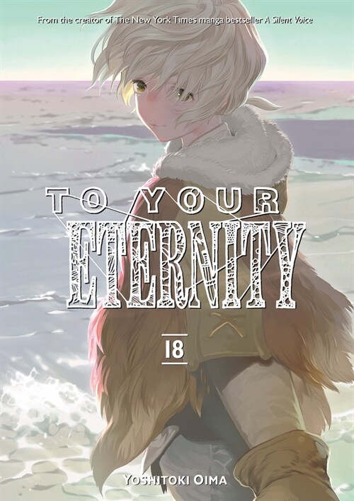To Your Eternity 18 (Paperback)