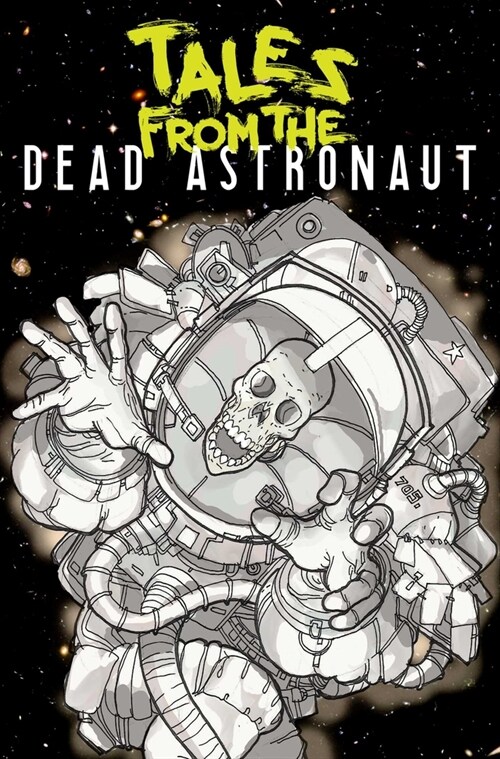 Tales from the Dead Astronaut: Collected Edition (Paperback)