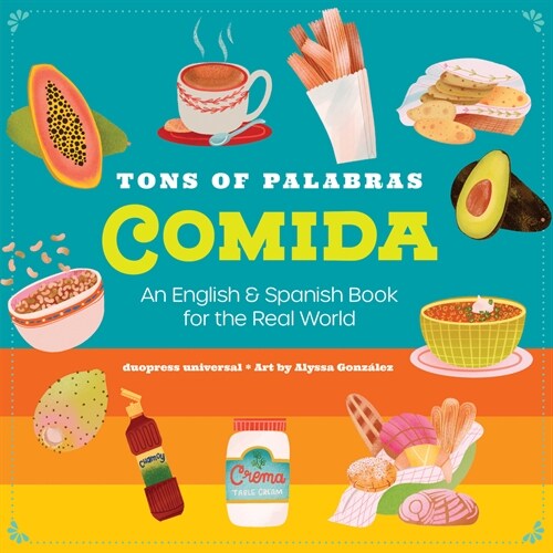 Tons of Palabras: Comida: An English & Spanish Book for the Real World (Board Books)