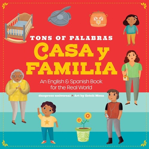 Tons of Palabras: Casa Y Familia: An English & Spanish Book for the Real World (Board Books)