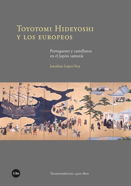 TOYOTOMI HIDEYOSHI Y LOS EUROPEOS (Paperback)