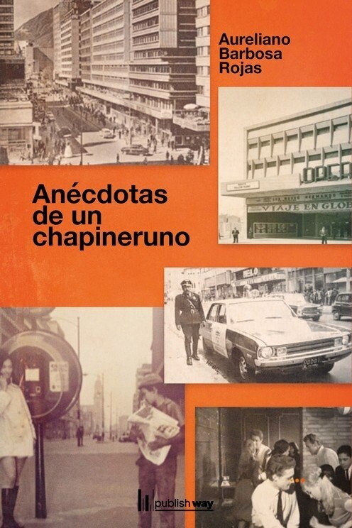 ANECDOTAS DE UN CHAPINERUNO (Paperback)