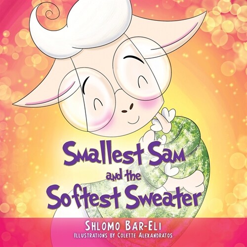 Smallest Sam and the Softest Sweater (Paperback)