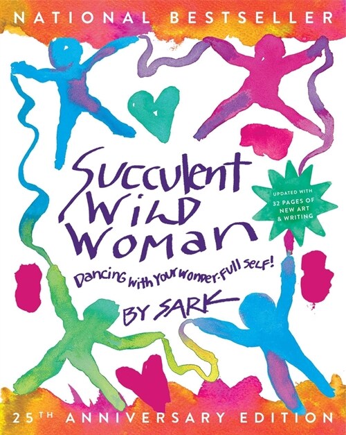 Succulent Wild Woman (25th Anniversary Edition): Dancing with Your Wonder-Full Self (Paperback, Reissue)