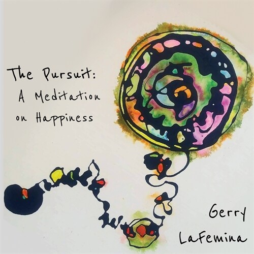 The Pursuit: A Meditation on Happiness (Paperback)