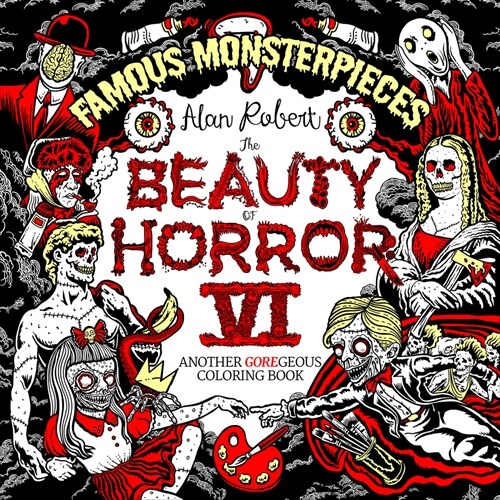 The Beauty of Horror 6: Famous Monsterpieces Coloring Book (Paperback)
