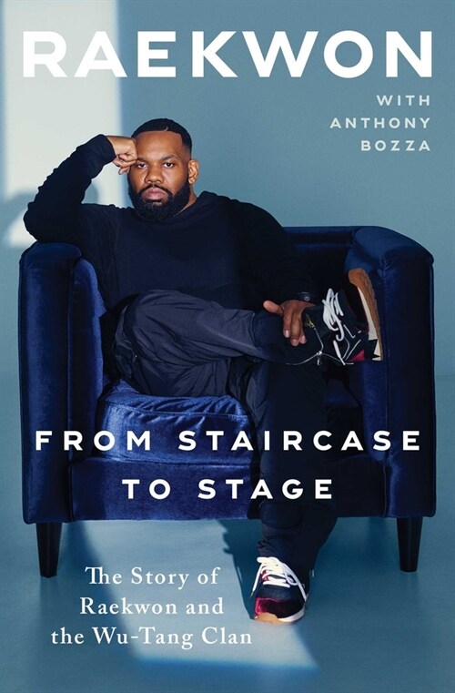 From Staircase to Stage: The Story of Raekwon and the Wu-Tang Clan (Paperback)