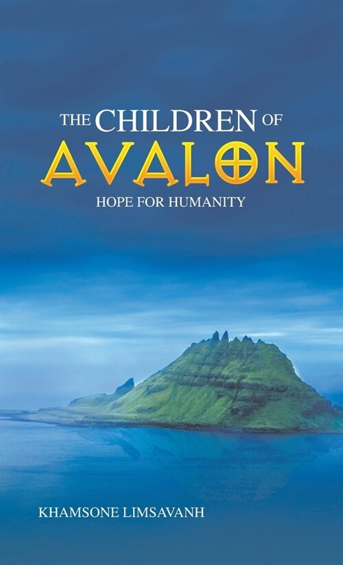 The Children of Avalon: Hope for Humanity (Hardcover)