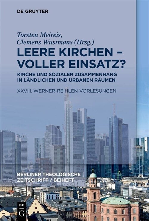 Leere Kirchen - Voller Einsatz? Kirche Und Sozialer Zusammenhang in L?dlichen Und Urbanen R?men: XXVIII. Werner-Reihlen-Vorlesungen (Paperback)
