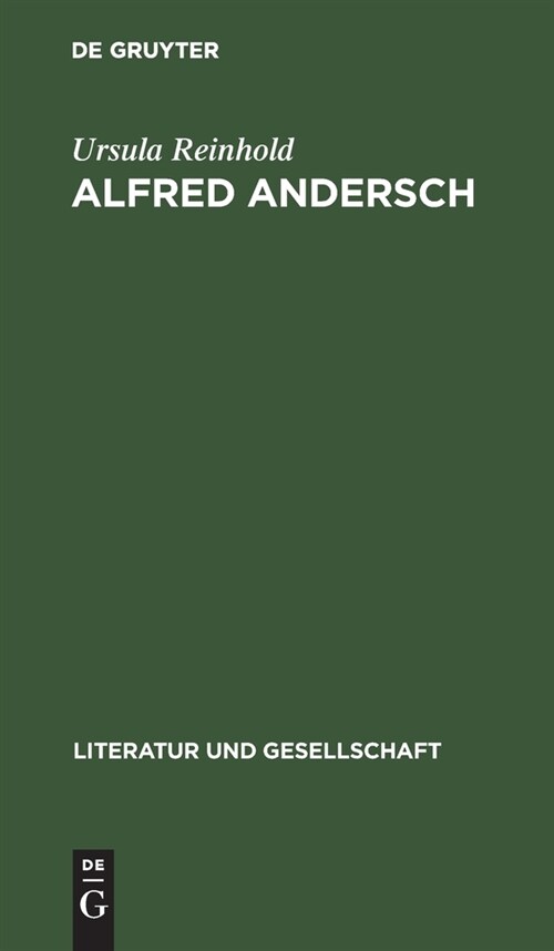 Alfred Andersch: Politisches Engagement Und Literarische Wirksamkeit (Hardcover, Reprint 2021)