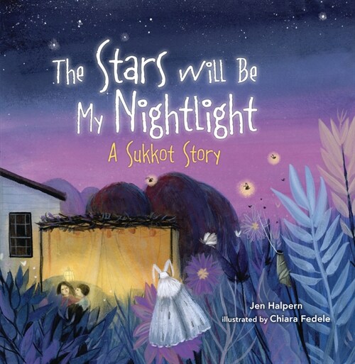 The Stars Will Be My Nightlight: A Sukkot Story (Paperback)