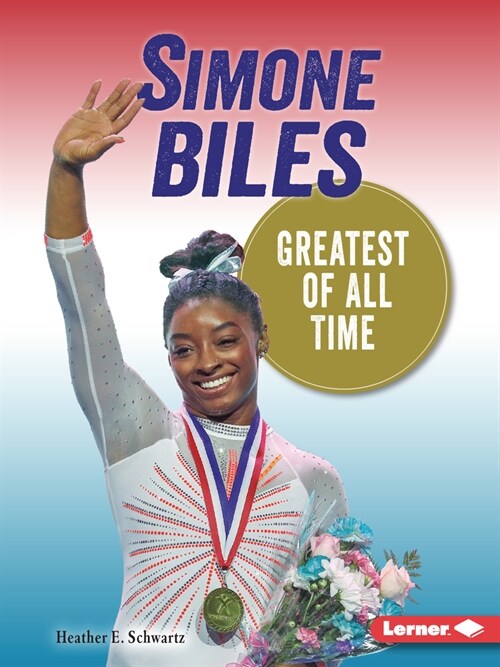 Simone Biles: Greatest of All Time (Paperback)