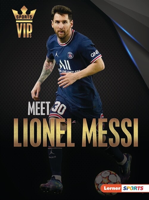 Meet Lionel Messi: World Cup Soccer Superstar (Paperback)