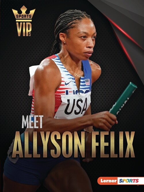 Meet Allyson Felix: Track-And-Field Superstar (Paperback)