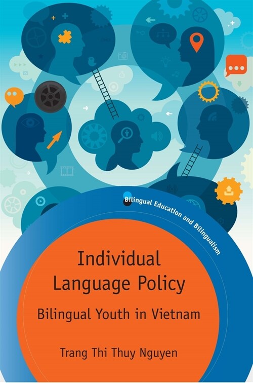 Individual Language Policy : Bilingual Youth in Vietnam (Hardcover)
