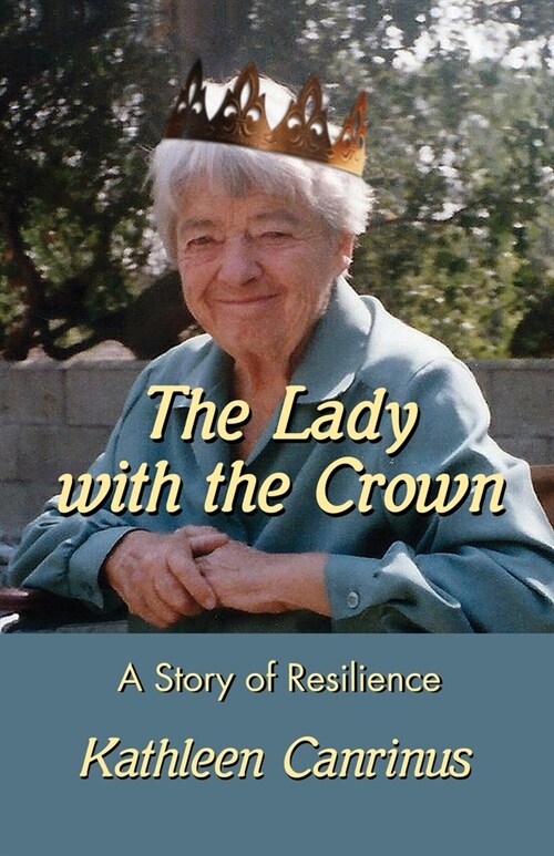 The Lady with the Crown: A Story of Resilience (Paperback)