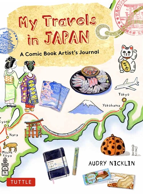 My Travels in Japan: A Comic Book Artists Amazing Journey (Hardcover)
