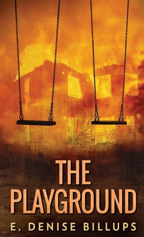 The Playground: A Supernatural Short Story (Hardcover)