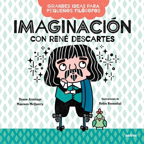Imaginaci? Con Ren?Descartes / Big Ideas for Little Philosophers: Imagination with Ren?Descartes (Paperback)