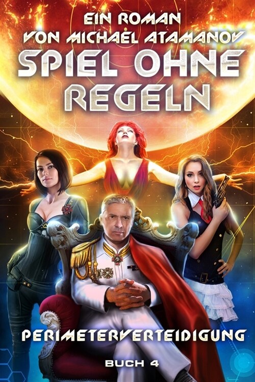 Spiel ohne Regeln (Perimeterverteidigung Buch 4): LitRPG-Serie (Paperback)