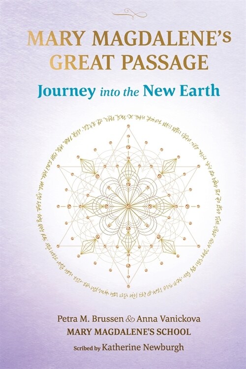Mary Magdalenes Great Passage: Journey into the New Earth (Paperback)
