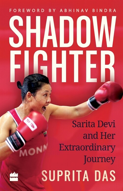 Shadow Fighter: Sarita Devi and Her Extraordinary Journey (Paperback)