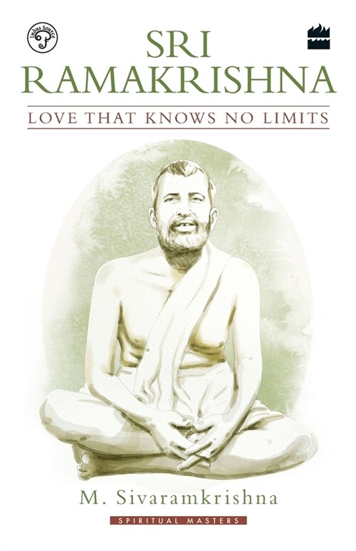 Sri Ramakrishna: Love That Knows No Limits (Paperback)