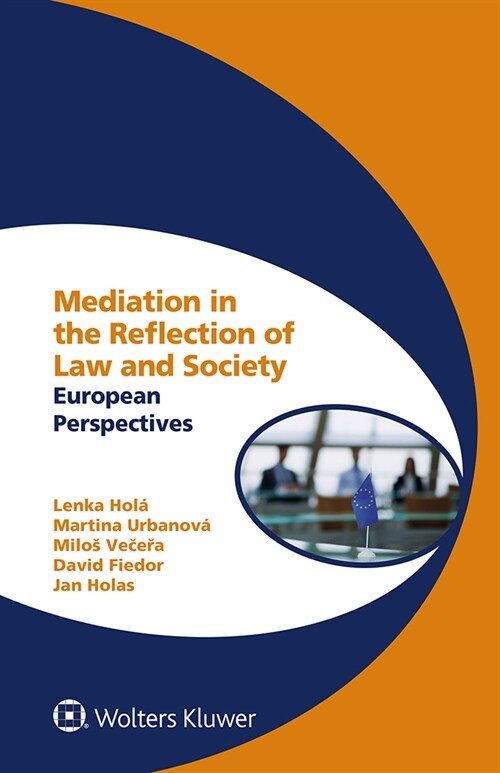 Mediation in the Reflection of Law and Society: European Perspectives (Hardcover)