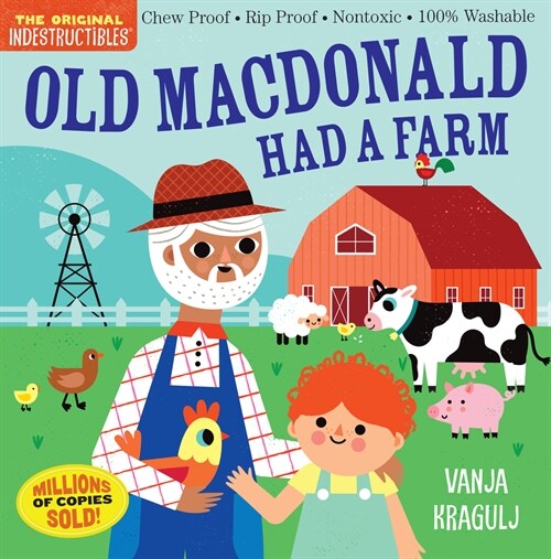 Indestructibles: Old MacDonald Had a Farm: Chew Proof - Rip Proof - Nontoxic - 100% Washable (Book for Babies, Newborn Books, Safe to Chew) (Paperback)