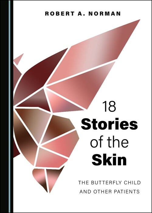 18 Stories of the Skin: The Butterfly Child and Other Patients (Hardcover)