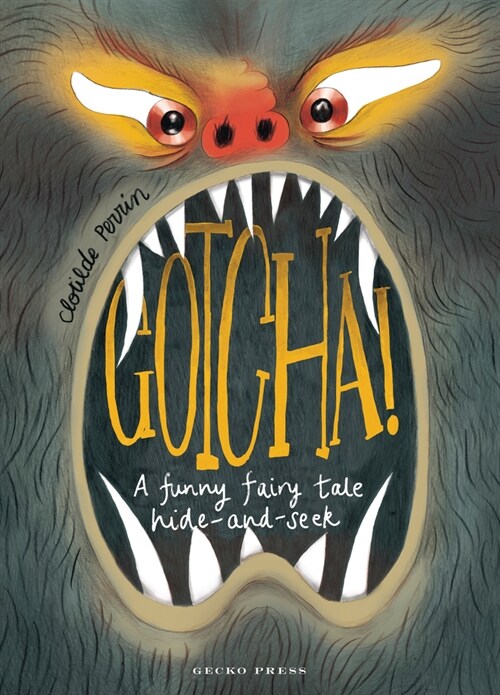 Gotcha!: A Funny Fairy Tale Hide-And-Seek (Hardcover)