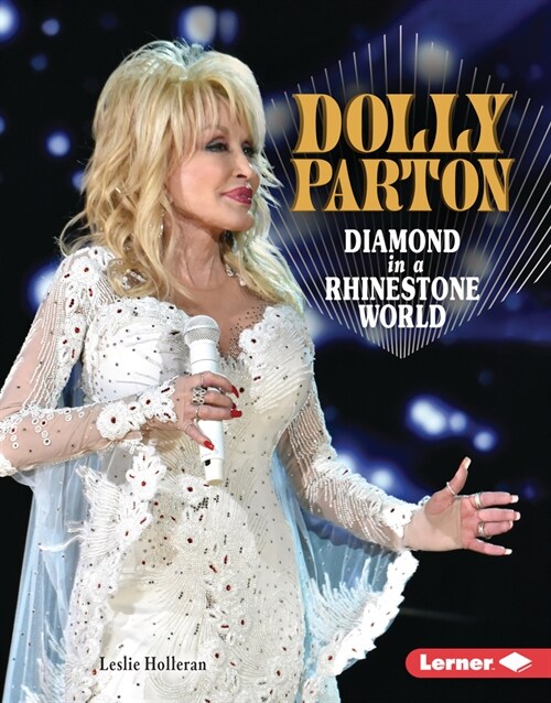 Dolly Parton: Diamond in a Rhinestone World (Library Binding)