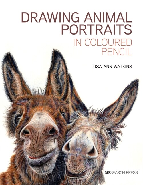 Drawing Animal Portraits in Coloured Pencil (Paperback)