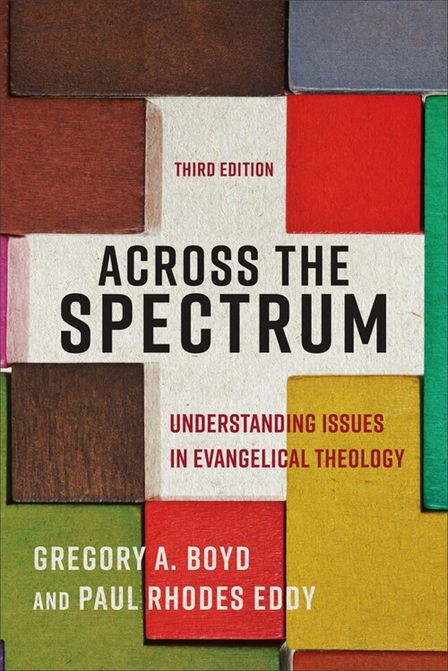 Across the Spectrum: Understanding Issues in Evangelical Theology (Paperback, 3)