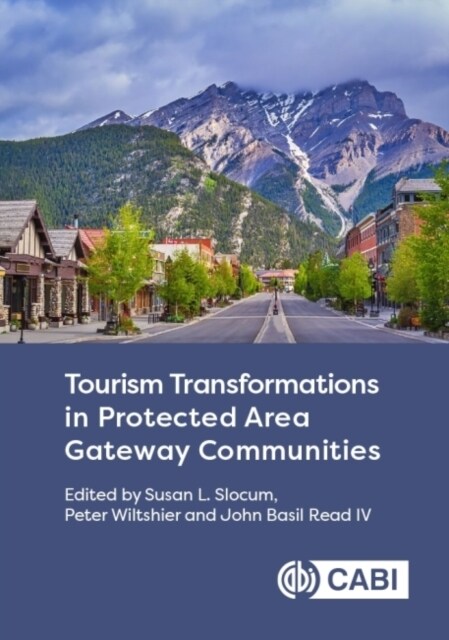 Tourism Transformations in Protected Area Gateway Communities (Hardcover)