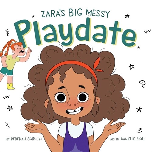 Zaras Big Messy Playdate (Hardcover)