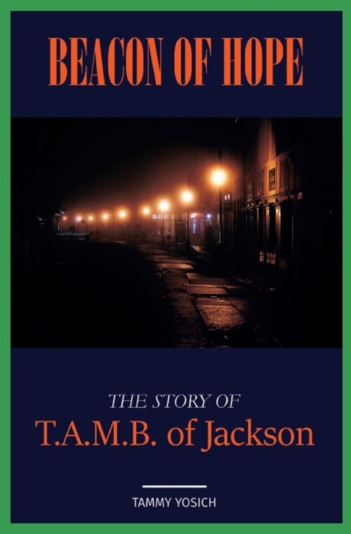 Beacon of Hope: The Story of T.A.M.B. of Jackson (Paperback)