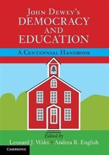 John Deweys Democracy and Education : A Centennial Handbook (Paperback, New ed)