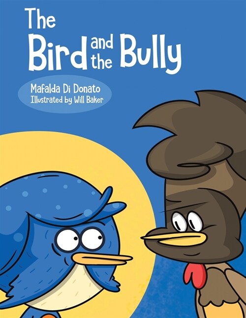 The Bird and the Bully (Paperback)