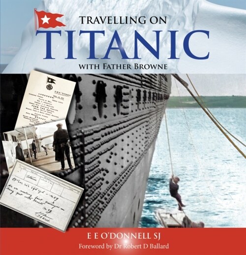 Travelling on Titanic: With Father Browne (Paperback, 3)