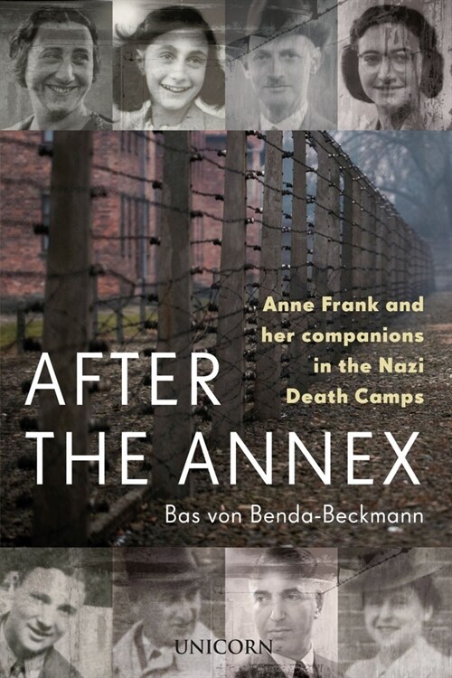 After the Annex : Anne Frank, Auschwitz and Beyond (Hardcover)