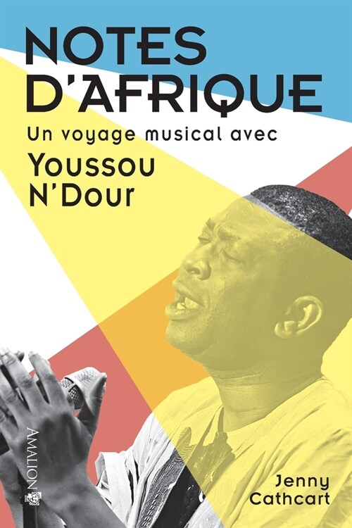 Notes dAfrique: Un voyage musical avec Youssou NDour (Paperback)