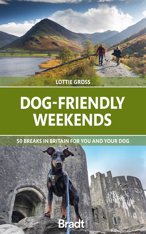 Dog-Friendly Weekends : 50 breaks in Britain for you and your dog (Paperback)