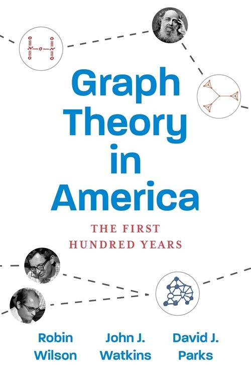 Graph Theory in America: The First Hundred Years (Hardcover)
