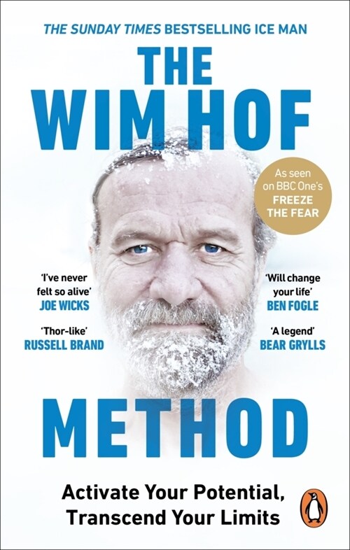 The Wim Hof Method : Activate Your Potential, Transcend Your Limits (Paperback)