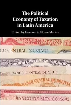 The Political Economy of Taxation in Latin America (Paperback, New ed)