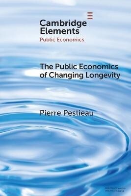 The Public Economics of Changing Longevity (Paperback, New ed)